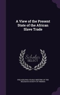 Front cover_A View of the Present State of the African Slave Trade