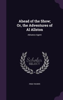 Front cover_Ahead of the Show; Or, the Adventures of Al Allston