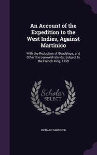 Front cover_An Account of the Expedition to the West Indies, Against Martinico
