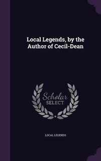 Front cover_Local Legends, by the Author of Cecil-Dean