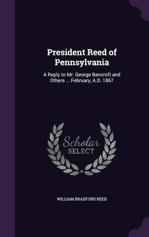 Front cover_President Reed of Pennsylvania