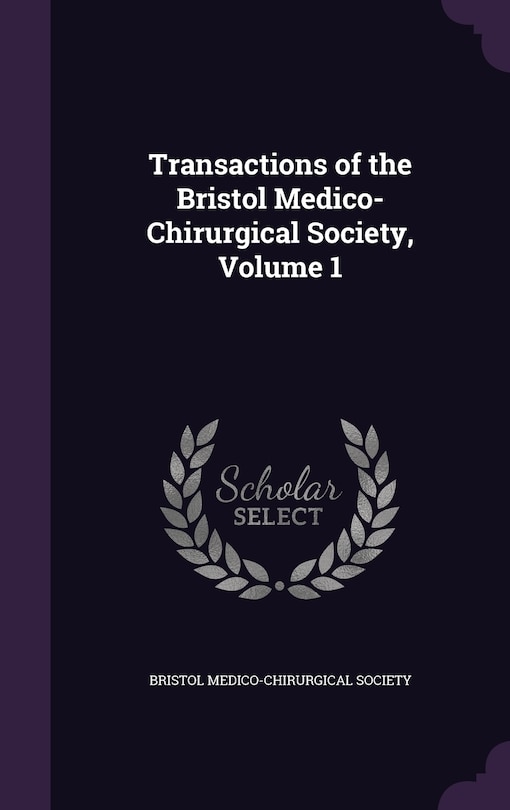 Front cover_Transactions of the Bristol Medico-Chirurgical Society, Volume 1