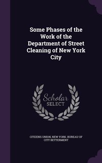 Couverture_Some Phases of the Work of the Department of Street Cleaning of New York City