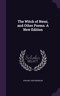 Front cover_The Witch of Nemi, and Other Poems. A New Edition