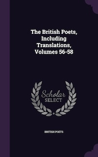 Front cover_The British Poets, Including Translations, Volumes 56-58