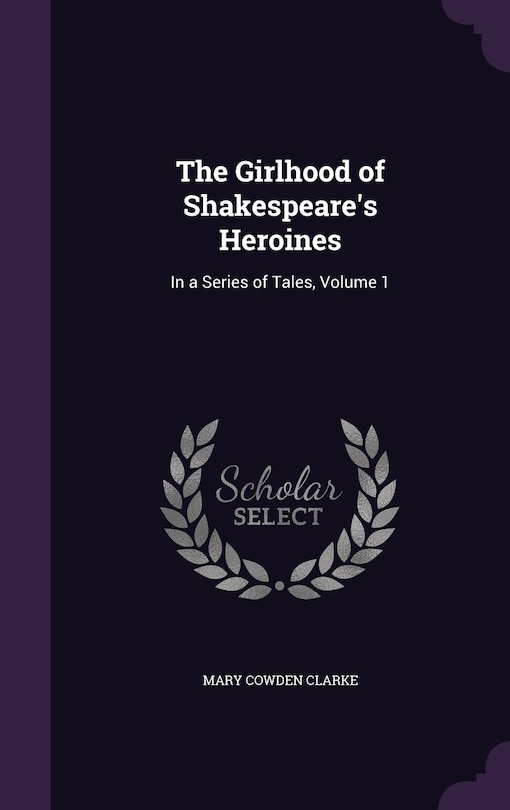 Front cover_The Girlhood of Shakespeare's Heroines