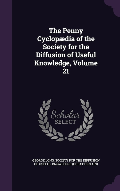 Front cover_The Penny Cyclopædia of the Society for the Diffusion of Useful Knowledge, Volume 21