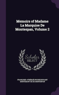 Front cover_Memoirs of Madame La Marquise De Montespan, Volume 2