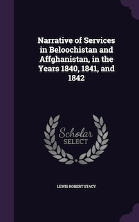Couverture_Narrative of Services in Beloochistan and Affghanistan, in the Years 1840, 1841, and 1842