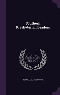 Front cover_Southern Presbyterian Leaders