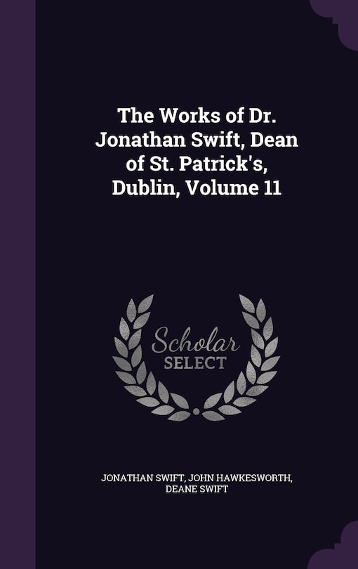 Front cover_The Works of Dr. Jonathan Swift, Dean of St. Patrick's, Dublin, Volume 11