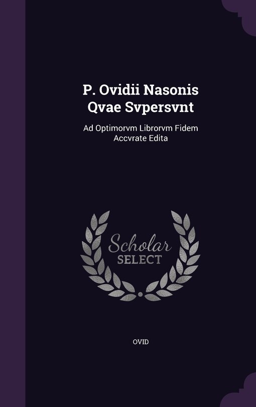 Front cover_P. Ovidii Nasonis Qvae Svpersvnt