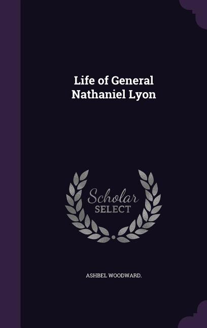 Front cover_Life of General Nathaniel Lyon