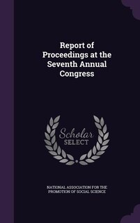 Couverture_Report of Proceedings at the Seventh Annual Congress