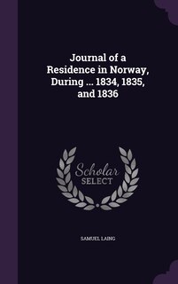 Couverture_Journal of a Residence in Norway, During ... 1834, 1835, and 1836