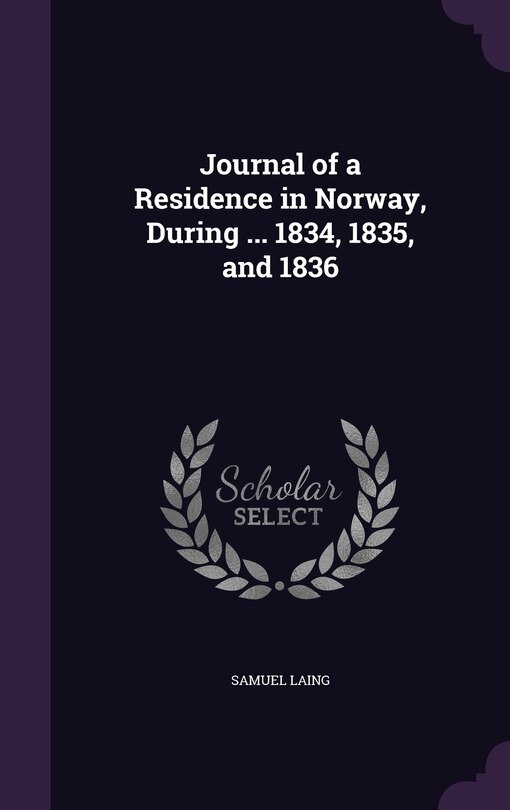 Couverture_Journal of a Residence in Norway, During ... 1834, 1835, and 1836
