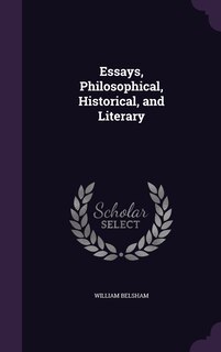 Front cover_Essays, Philosophical, Historical, and Literary