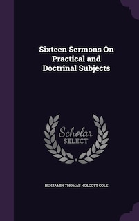 Couverture_Sixteen Sermons On Practical and Doctrinal Subjects
