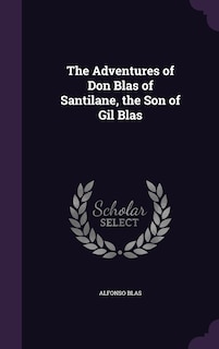 Front cover_The Adventures of Don Blas of Santilane, the Son of Gil Blas