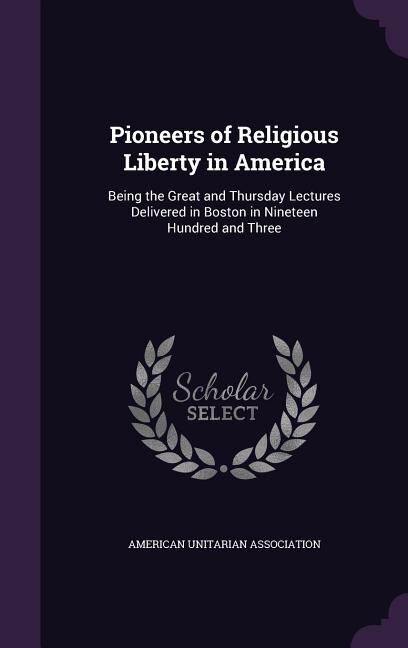 Front cover_Pioneers of Religious Liberty in America