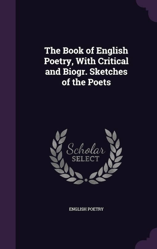 Front cover_The Book of English Poetry, With Critical and Biogr. Sketches of the Poets