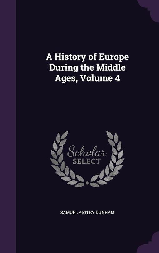 Couverture_A History of Europe During the Middle Ages, Volume 4