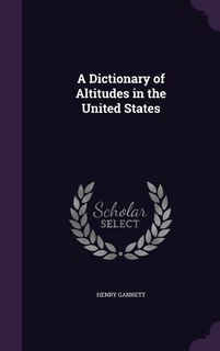 Front cover_A Dictionary of Altitudes in the United States