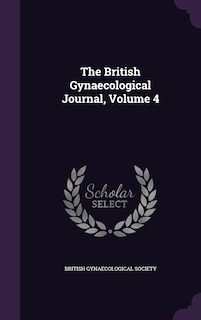 Front cover_The British Gynaecological Journal, Volume 4