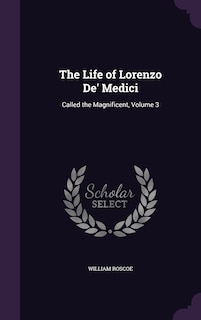 Couverture_The Life of Lorenzo De' Medici