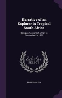 Front cover_Narrative of an Explorer in Tropical South Africa