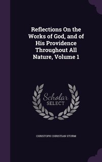 Front cover_Reflections On the Works of God, and of His Providence Throughout All Nature, Volume 1