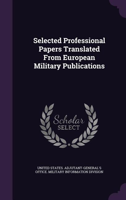 Front cover_Selected Professional Papers Translated From European Military Publications