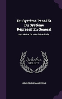 Front cover_Du Système Pénal Et Du Système Répressif En Général