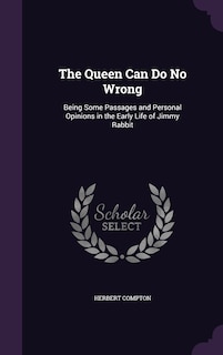 Front cover_The Queen Can Do No Wrong