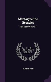 Front cover_Montaigne the Essayist