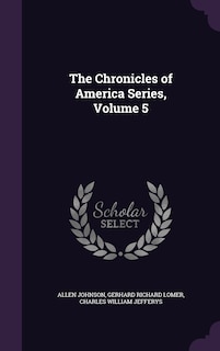 The Chronicles of America Series, Volume 5
