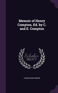 Front cover_Memoir of Henry Compton, Ed. by C. and E. Compton