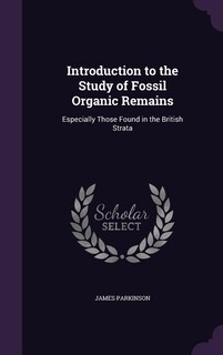 Front cover_Introduction to the Study of Fossil Organic Remains