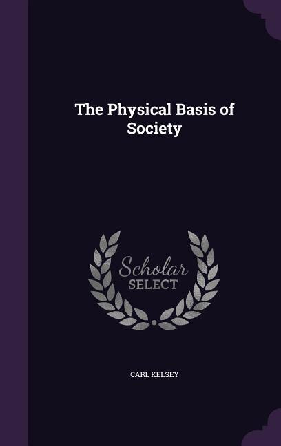 The Physical Basis of Society