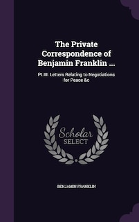 Front cover_The Private Correspondence of Benjamin Franklin ...