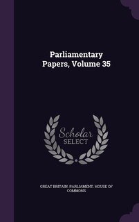 Front cover_Parliamentary Papers, Volume 35