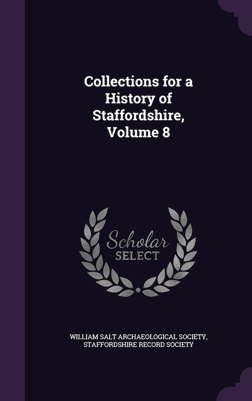 Couverture_Collections for a History of Staffordshire, Volume 8