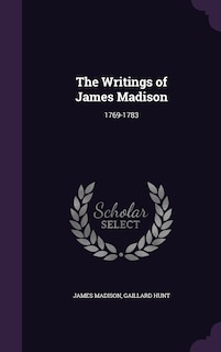Couverture_The Writings of James Madison