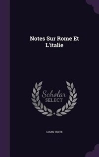 Notes Sur Rome Et L'italie