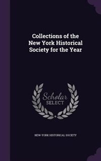 Front cover_Collections of the New York Historical Society for the Year