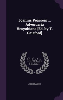 Front cover_Joannis Pearsoni ... Adversaria Hesychiana [Ed. by T. Gaisford]