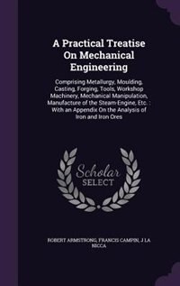 Couverture_A Practical Treatise On Mechanical Engineering