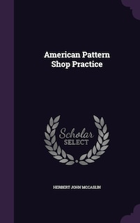 Front cover_American Pattern Shop Practice