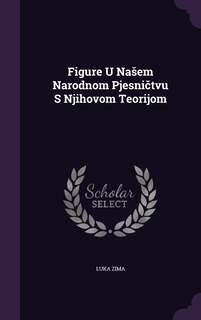 Figure U Nasem Narodnom Pjesničtvu S Njihovom Teorijom