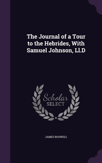 Couverture_The Journal of a Tour to the Hebrides, With Samuel Johnson, Ll.D